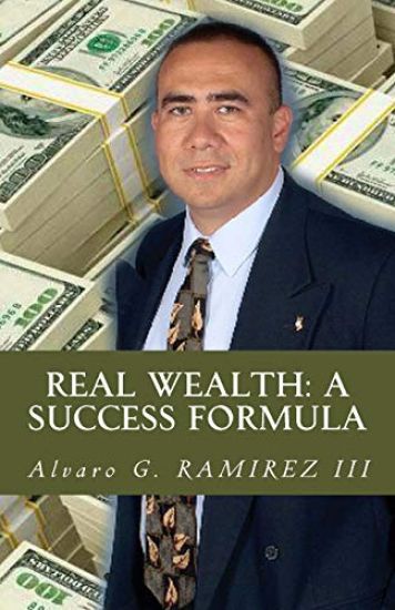 REAL Wealth: A Success Formula: Navigating your way through the financial hardships of life