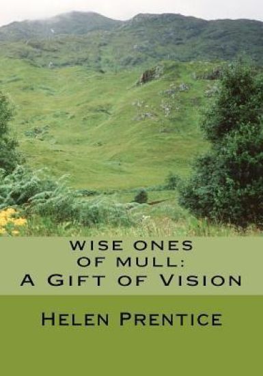 Wise Ones of Mull: A Gift of Vision