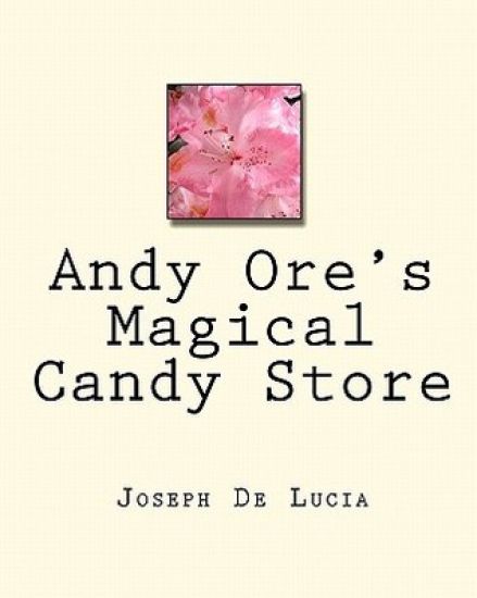 Andy Ore's Magical Candy Store