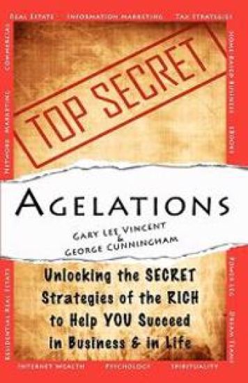 Agelations: Unlocking the Secret Strategies of the Rich to Help You Succeed in Business and in Life