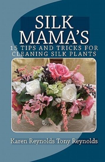 Silk Mama's 15 Tips and Tricks for Cleaning Silk Plants: Bonus Easter and Wedding Mementos and Keepsakes