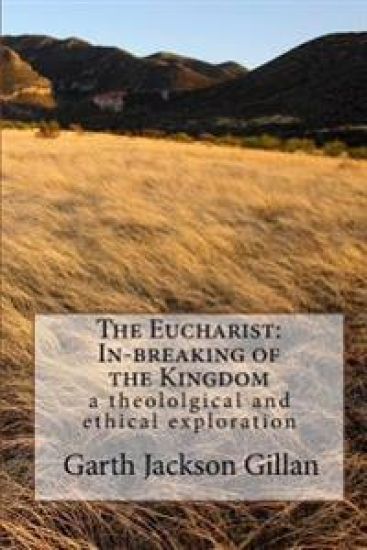 The Eucharist: In-breaking of the Kingdom