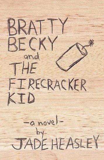 Bratty Becky and the Firecracker Kid
