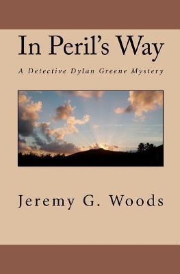 In Peril's Way: A Detective Dylan Greene Mystery