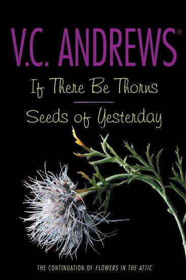 If There Be Thorns/Seeds of Yesterday