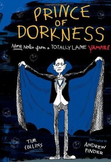 Prince of Dorkness: More Notes from a Totally Lame Vampire