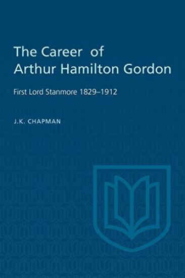 The Career of Arthur Hamilton Gordon