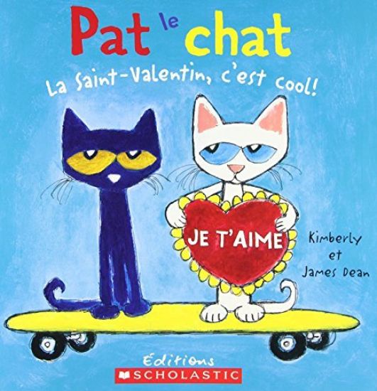 Pat Le Chat: La Saint-Valentin, c'Est Cool!