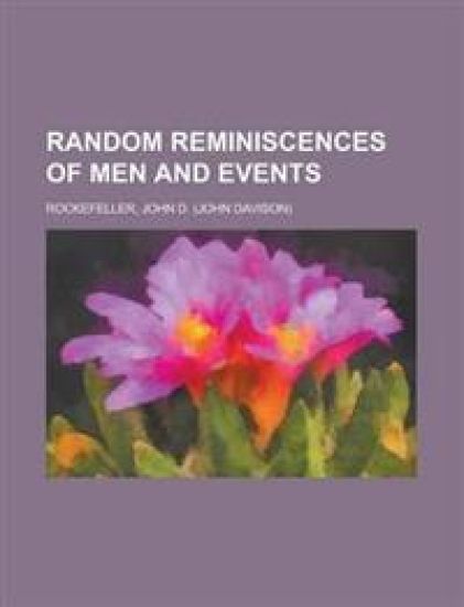 Random Reminiscences of Men and Events
