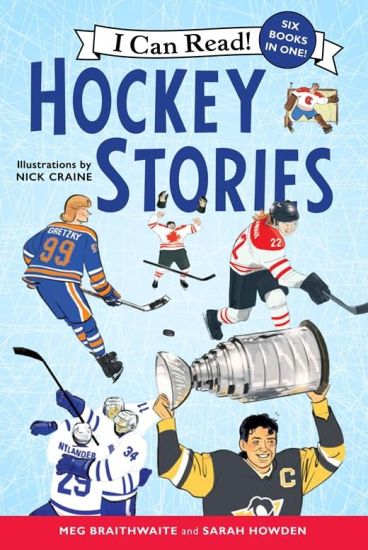 I Can Read Hockey Stories: Books #1 to #6 Bind-Up: Hayley's Journey; Hockey at Home; The Best First Game; The Golden Goal; The Masked Man; What's in a