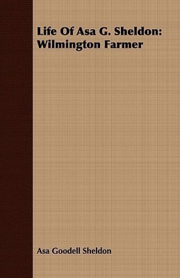 Life Of Asa G. Sheldon