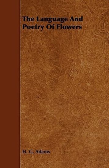 The Language And Poetry Of Flowers