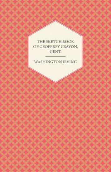 The Sketch Book Of Geoffrey Crayon