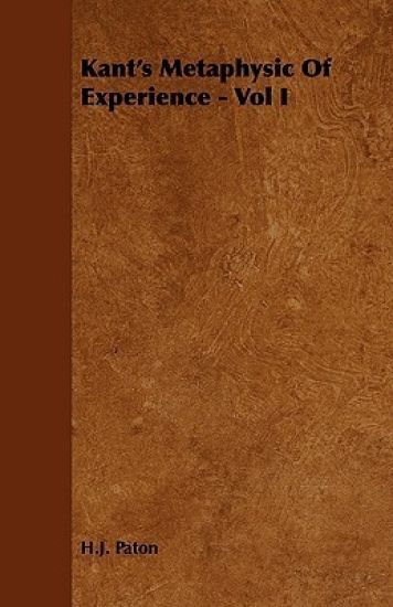Kant's Metaphysic Of Experience - Vol I