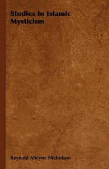 Studies In Islamic Mysticism