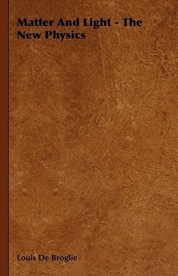 Matter And Light - The New Physics