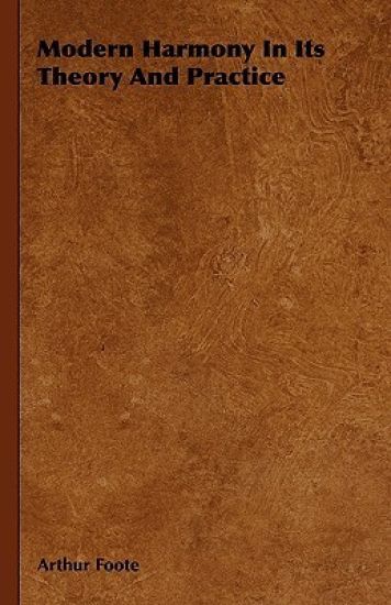 Modern Harmony In Its Theory And Practice