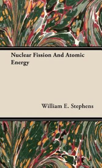 Nuclear Fission And Atomic Energy