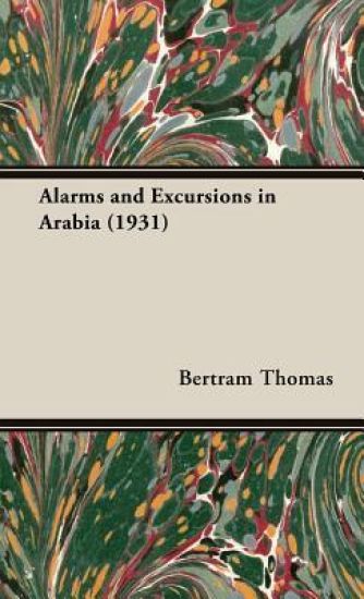 Alarms And Excursions In Arabia (1931)