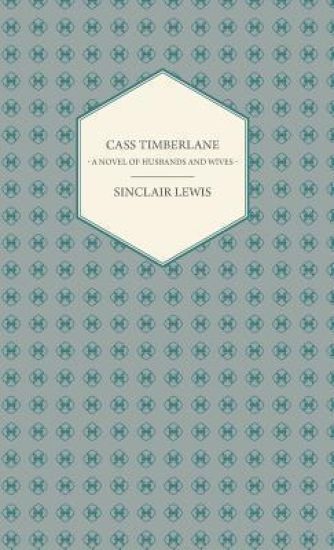 Cass Timberlane - A Novel Of Husbands And Wives