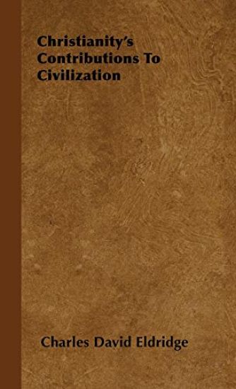 Christianity's Contributions To Civilization