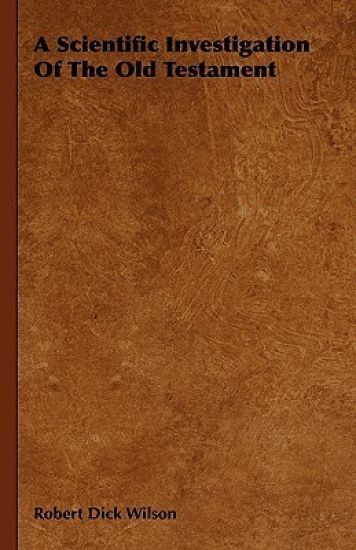 A Scientific Investigation Of The Old Testament