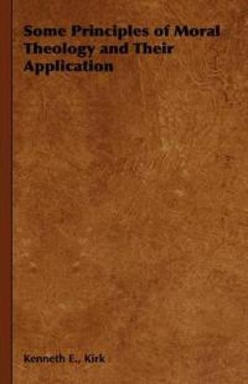 Some Principles of Moral Theology and Their Application