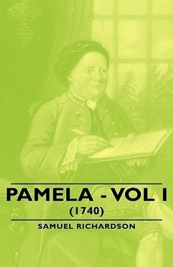 Pamela - Vol I. (1740)