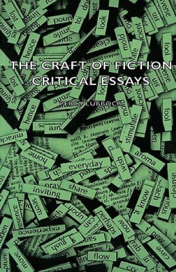 The Craft of Fiction - Critical Essays