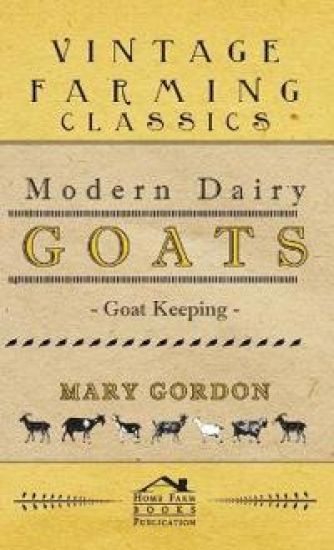 Modern Dairy Goats -Goat Keeping