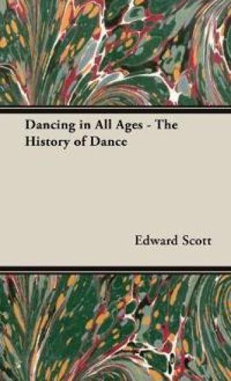 Dancing in All Ages - The History Of Dance