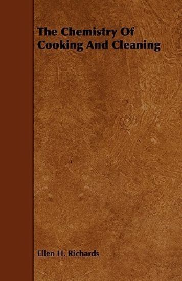 The Chemistry Of Cooking And Cleaning