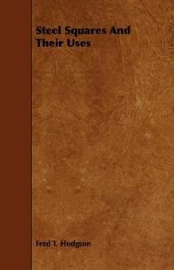 Steel Squares And Their Uses