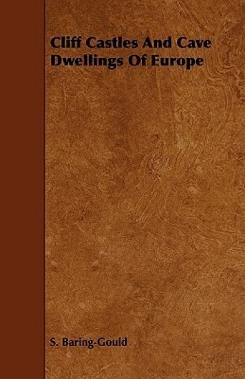 Cliff Castles And Cave Dwellings Of Europe