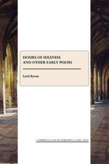 Hours of Idleness and other Early Poems