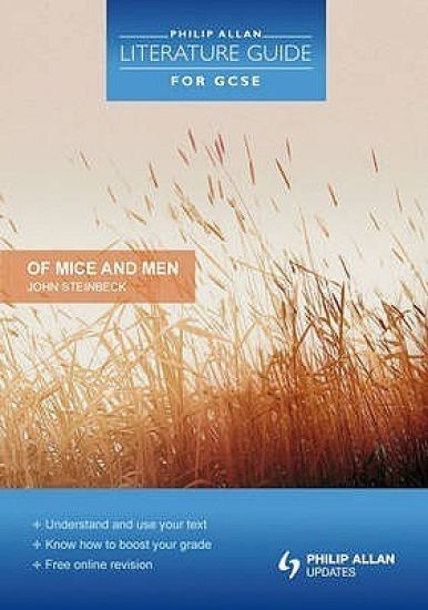 Philip Allan Literature Guide (for GCSE): Of Mice and Men