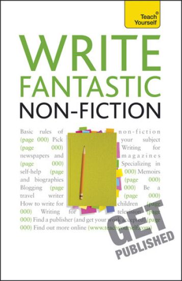 Write Fantastic Non-fiction - and Get it Published