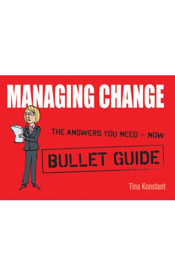 Managing Change: Bullet Guides