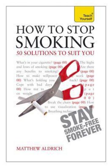 How to Stop Smoking - 30 Solutions to Suit You: Teach Yourself