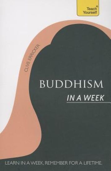 Buddhism In A Week: Teach Yourself