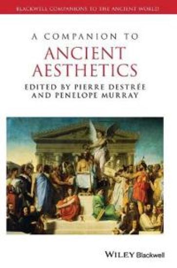 A Companion to Ancient Aesthetics