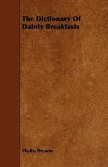 The Dictionary Of Dainty Breakfasts