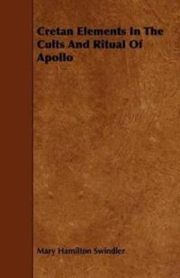 Cretan Elements In The Cults And Ritual Of Apollo