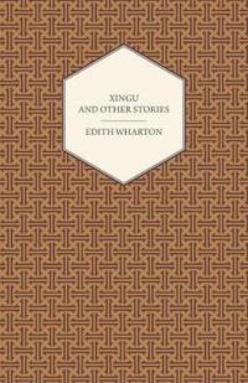 Xingu And Other Stories