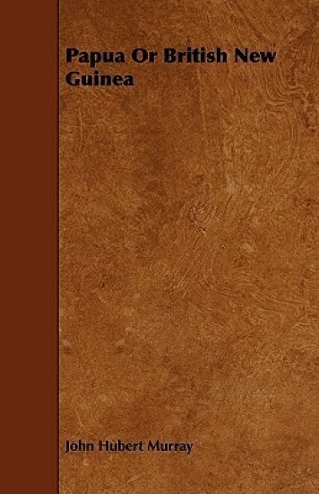Papua Or British New Guinea