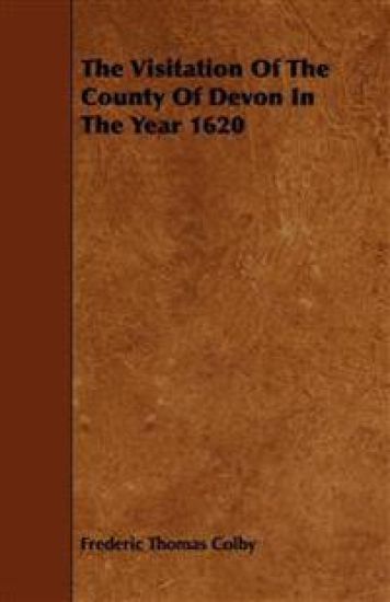 The Visitation Of The County Of Devon In The Year 1620