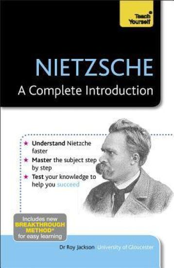Nietzsche: A Complete Introduction: Teach Yourself