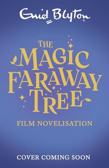 The Magic Faraway Tree: Film Novelisation