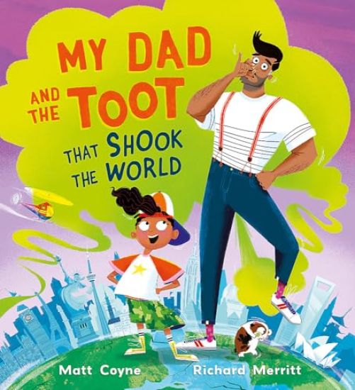 My Dad and the Toot that Shook the World