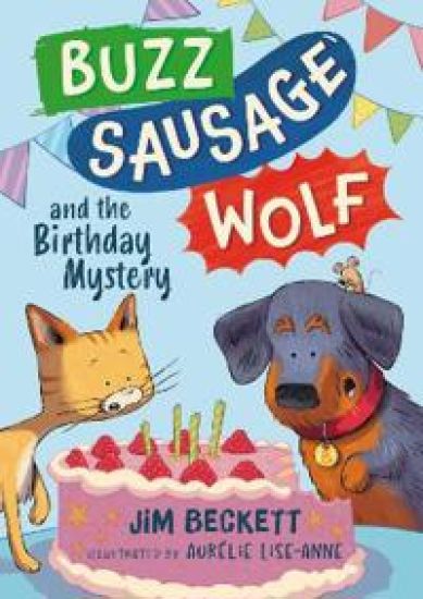 Buzz Sausage Wolf: and the Birthday Mystery